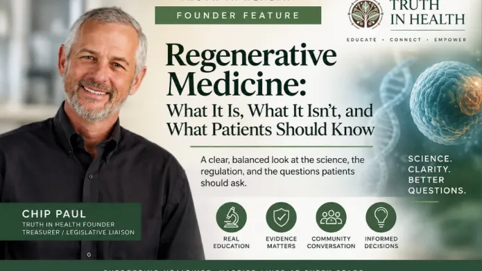 Chip Paul, Truth in Health Founder, featured with educational information about regenerative medicine, patient questions, science, and regulation.